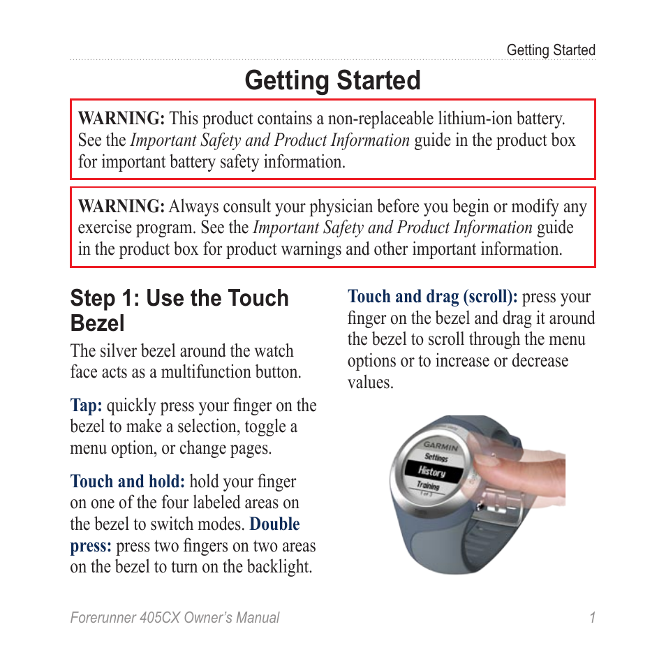 Getting started, Step 1: use the touch bezel | Garmin Forerunner 405 CX User Manual | Page 7 / 56