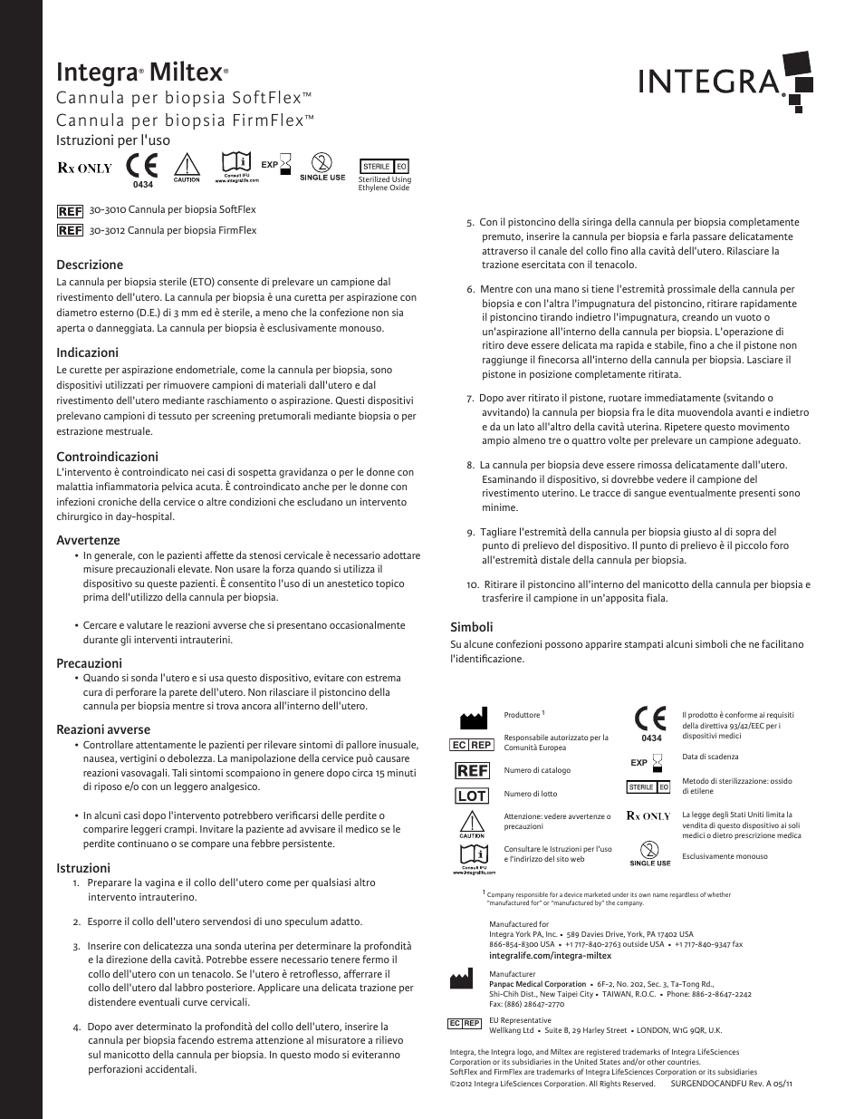 Integra, Miltex, Cannula per biopsia softflex | Cannula per biopsia firmflex, Istruzioni per l'uso, Descrizione, Indicazioni, Controindicazioni, Avvertenze, Precauzioni | Integra LifeSciences Cannula, Endo Biopsy, SoftFlex(TM) and FirmFlex(TM) User Manual | Page 5 / 6