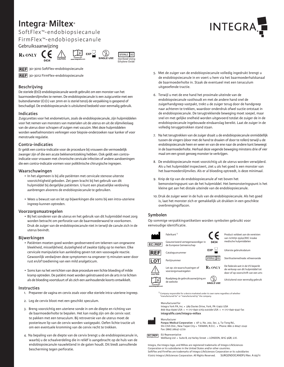Integra, Miltex, Softflex | Endobiopsiecanule firmflex, Endobiopsiecanule, Gebruiksaanwijzing | Integra LifeSciences Cannula, Endo Biopsy, SoftFlex(TM) and FirmFlex(TM) User Manual | Page 6 / 6