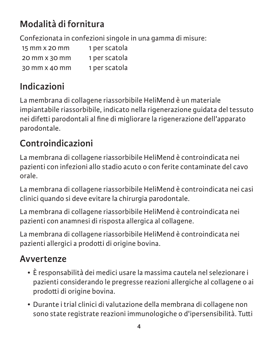 Modalità di fornitura, Indicazioni, Controindicazioni | Avvertenze | Integra LifeSciences Collagen Membrane, HeliMend  User Manual | Page 47 / 65
