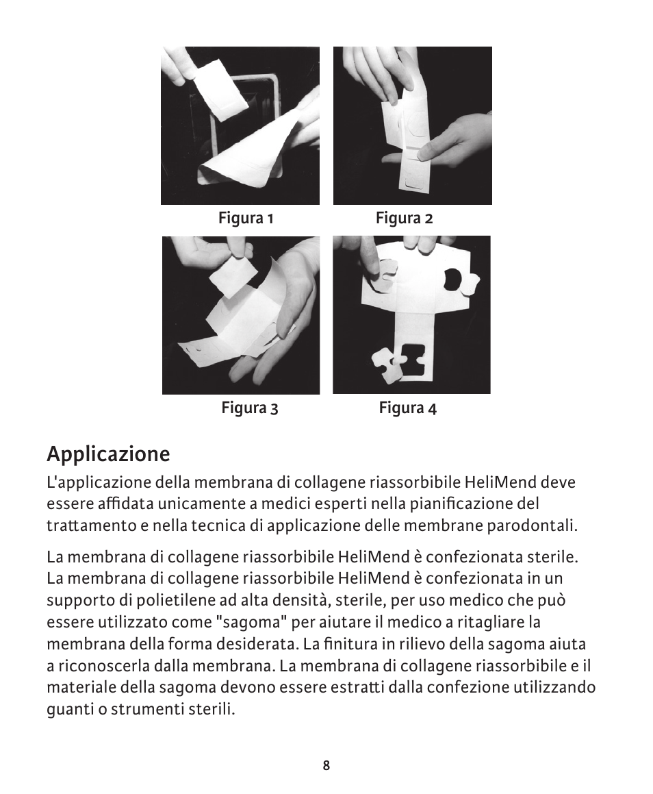 Applicazione | Integra LifeSciences Collagen Membrane, HeliMend  User Manual | Page 51 / 65