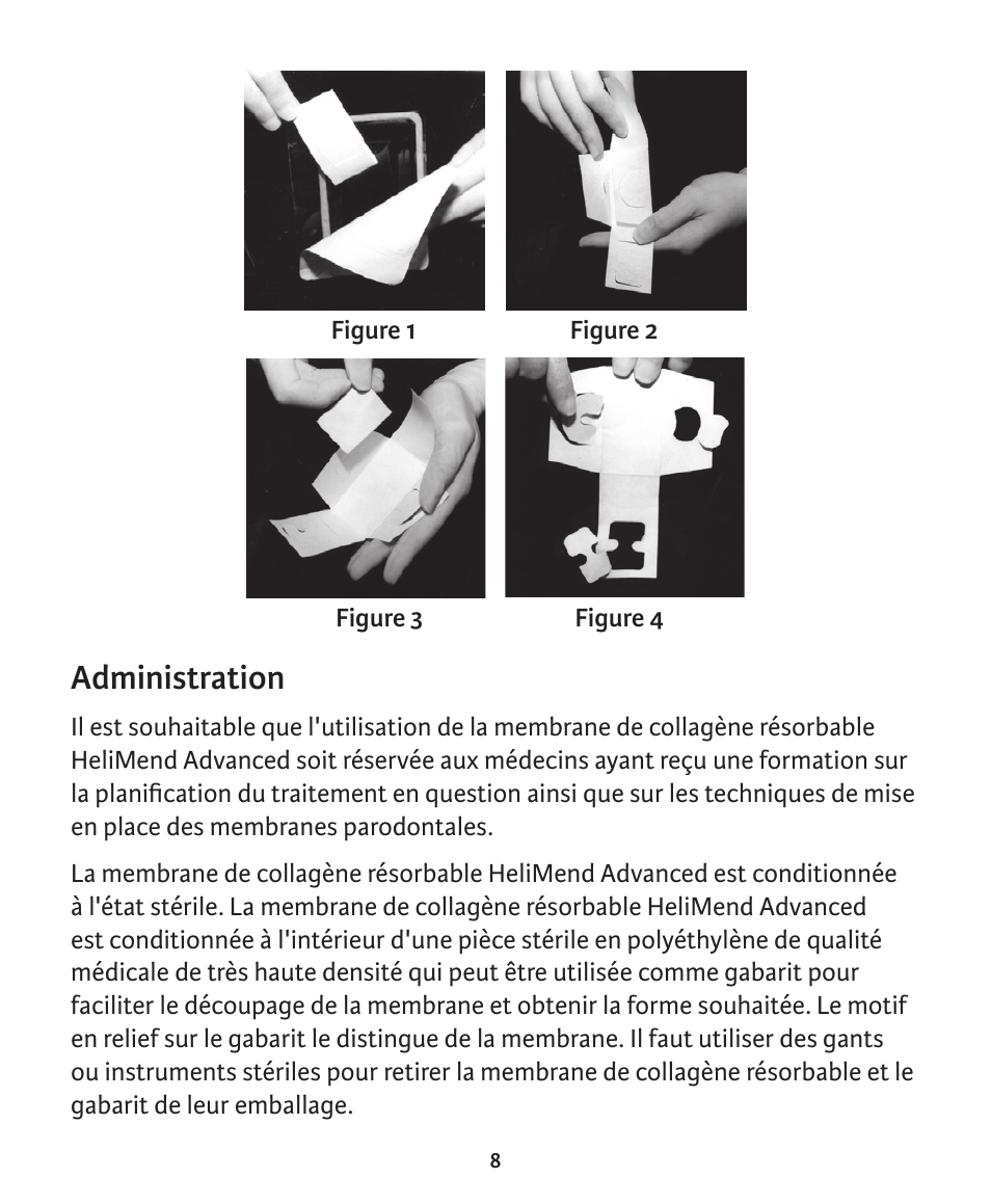 Administration | Integra LifeSciences Collagen Membrane, HeliMend Advanced  User Manual | Page 29 / 65