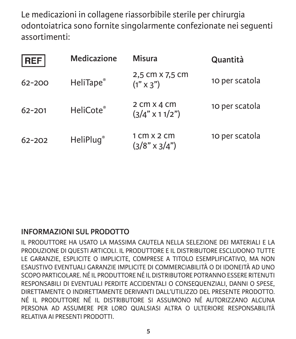 Integra LifeSciences Collagen Wound Dressing, HeliTape, HeliCote, HeliPlug User Manual | Page 38 / 48
