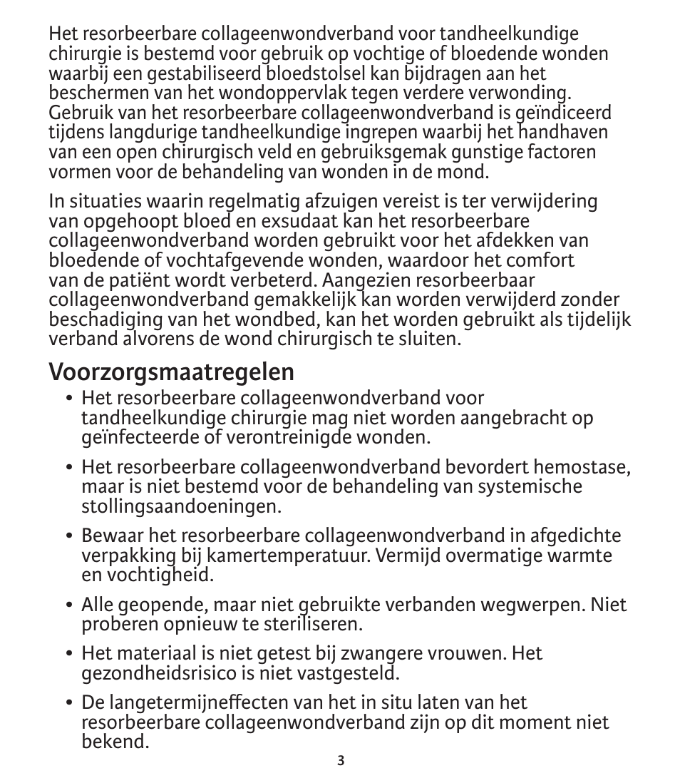 Voorzorgsmaatregelen | Integra LifeSciences Collagen Wound Dressing, HeliTape, HeliCote, HeliPlug User Manual | Page 44 / 48