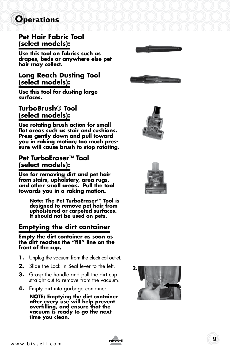 Perations, Pet hair fabric tool, Select models) | Long reach dusting tool (select models), Turbobrush® tool (select models), Pet turboeraser, Tool (select models), Emptying the dirt container | Bissell 5283E User Manual | Page 9 / 20