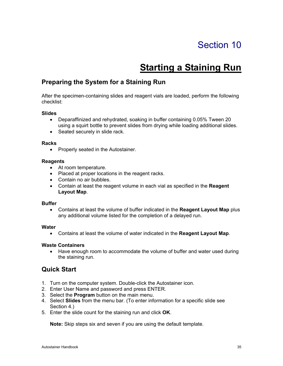 Starting a staining run, Preparing the system for a staining run, Quick start | Dako Autostainer User Manual | Page 43 / 53