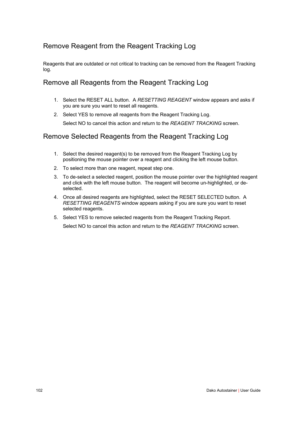 Remove reagent from the reagent tracking log, Remove all reagents from the reagent tracking log | Dako Autostainer User Manual | Page 102 / 125