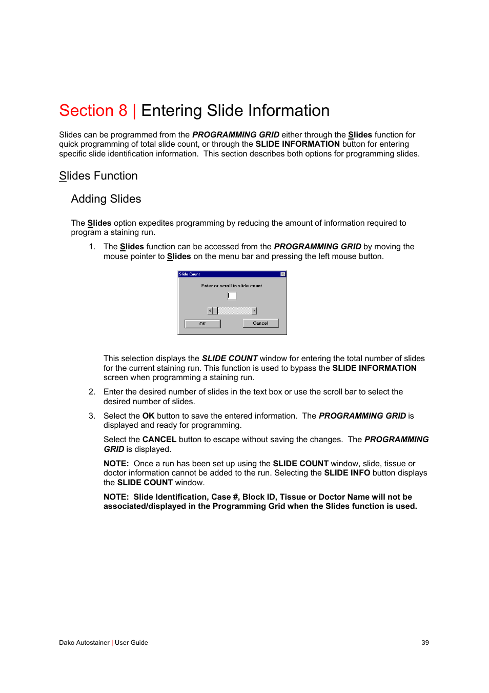 Section 8 | entering slide information, Slides function, Adding slides | Slides function adding slides | Dako Autostainer User Manual | Page 39 / 125