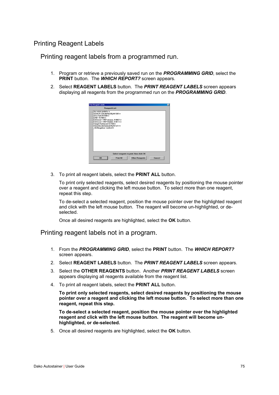 Printing reagent labels, Printing reagent labels from a programmed run, Printing reagent labels not in a program | Dako Autostainer User Manual | Page 75 / 125