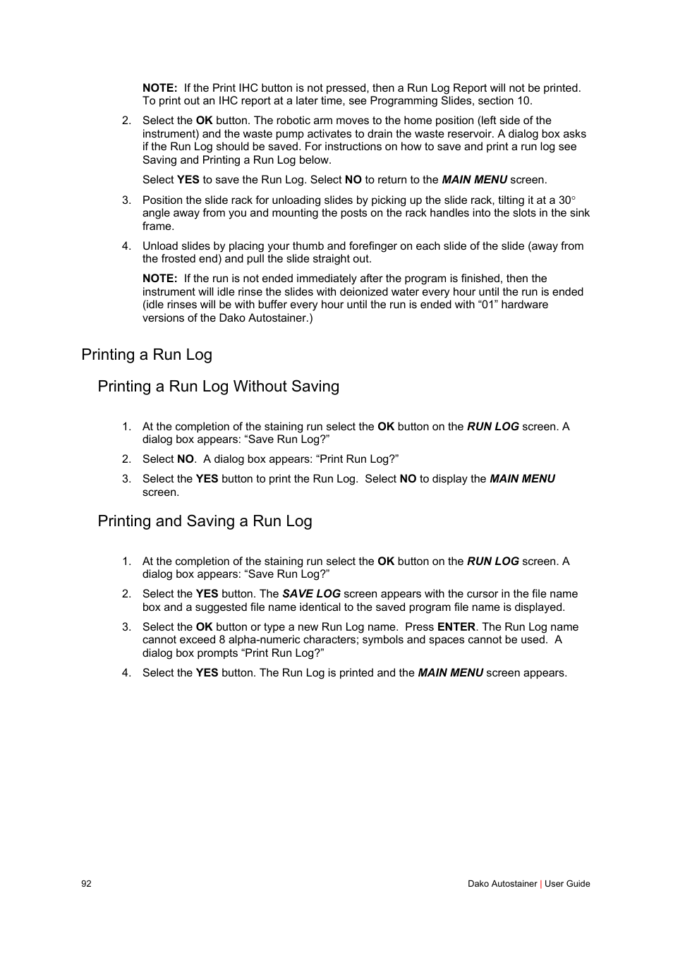 Printing a run log, Printing a run log without saving, Printing and saving a run log | Dako Autostainer User Manual | Page 92 / 125