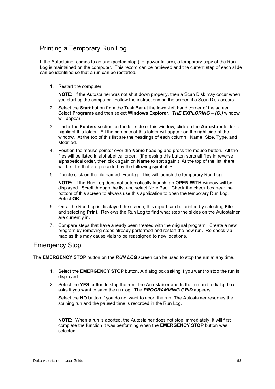 Printing a temporary run log, Emergency stop | Dako Autostainer User Manual | Page 93 / 125