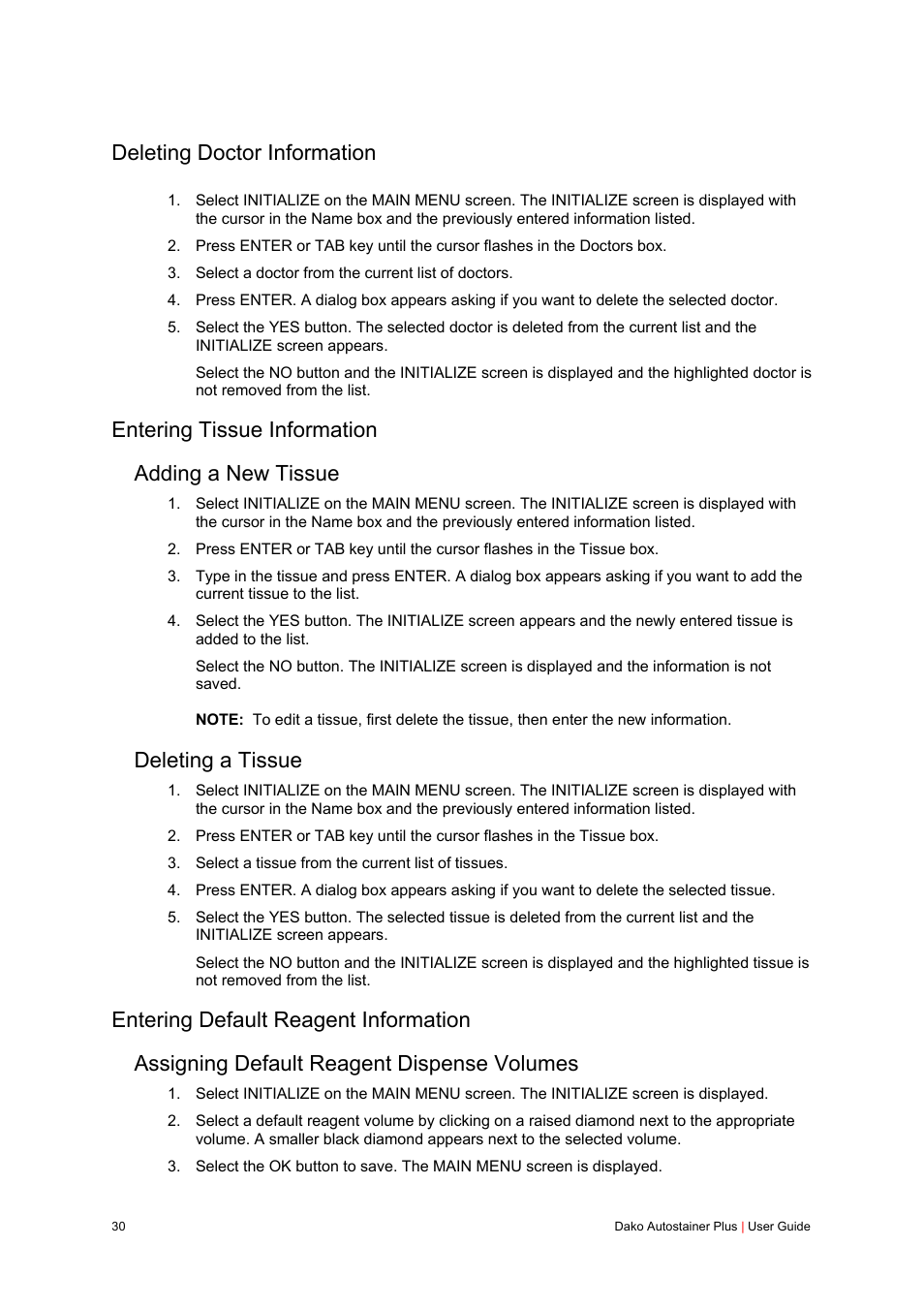 Deleting doctor information, Entering tissue information, Adding a new tissue | Deleting a tissue, Entering default reagent information, Assigning default reagent dispense volumes, Entering tissue information adding a new tissue | Dako Autostainer Plus User Manual | Page 30 / 121