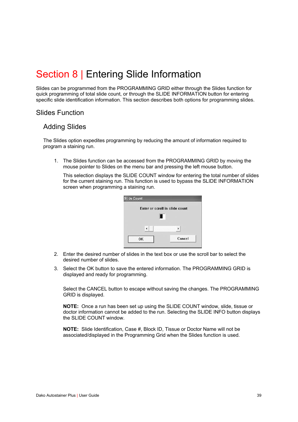 Section 8 | entering slide information, Slides function, Adding slides | Slides function adding slides | Dako Autostainer Plus User Manual | Page 39 / 121