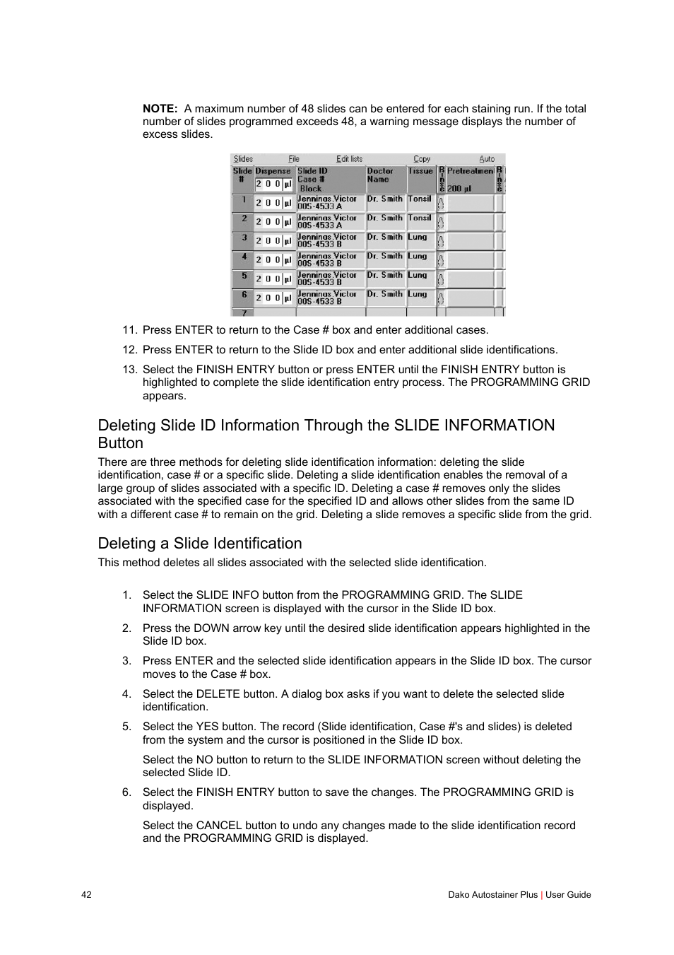 Deleting a slide identification | Dako Autostainer Plus User Manual | Page 42 / 121