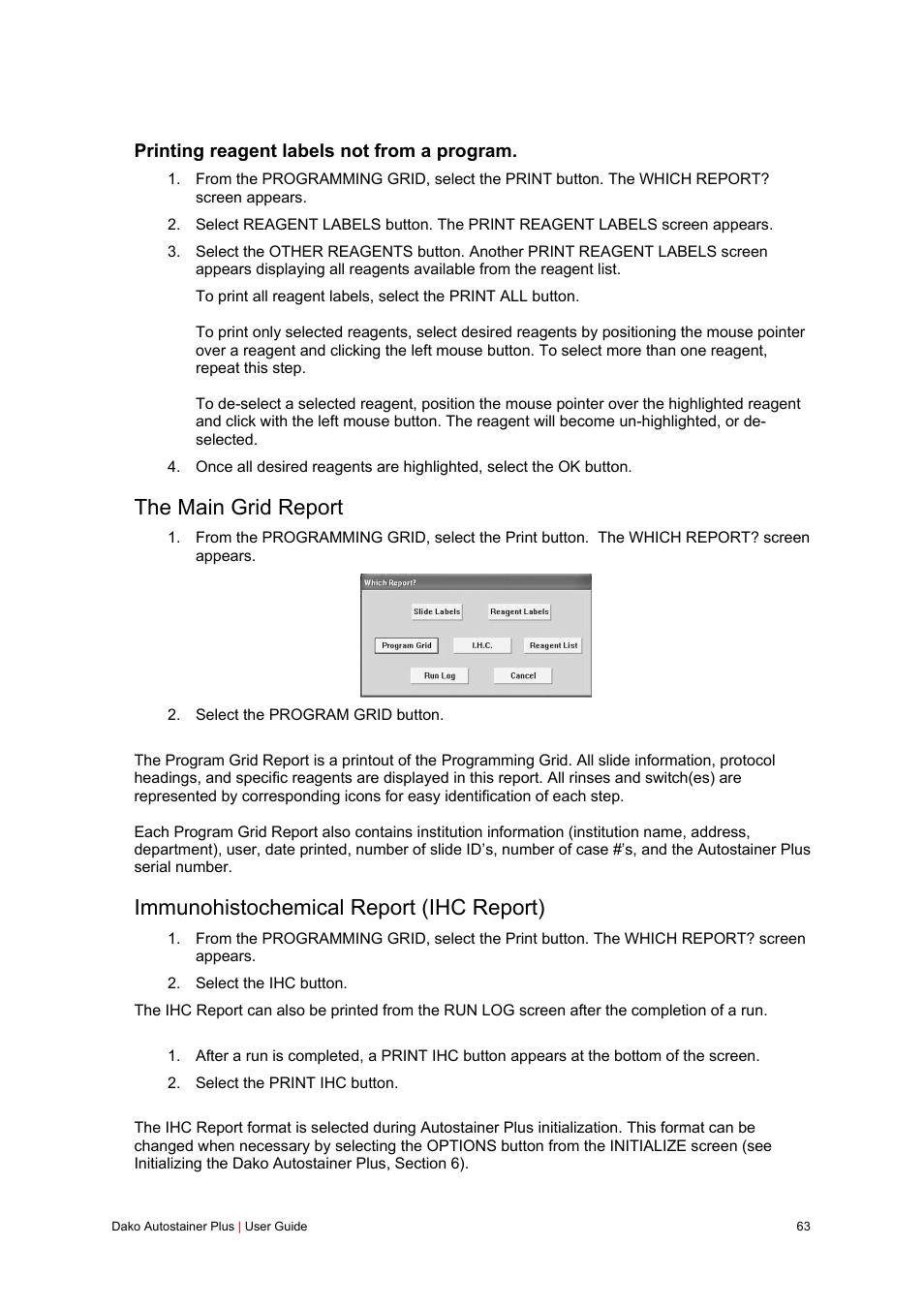The main grid report, Immunohistochemical report (ihc report) | Dako Autostainer Plus User Manual | Page 63 / 121