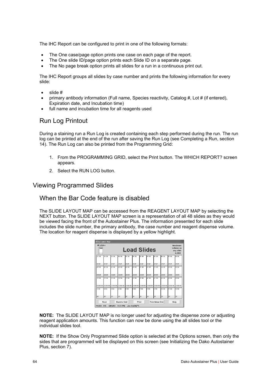 Run log printout, Viewing programmed slides, When the bar code feature is disabled | Dako Autostainer Plus User Manual | Page 64 / 121