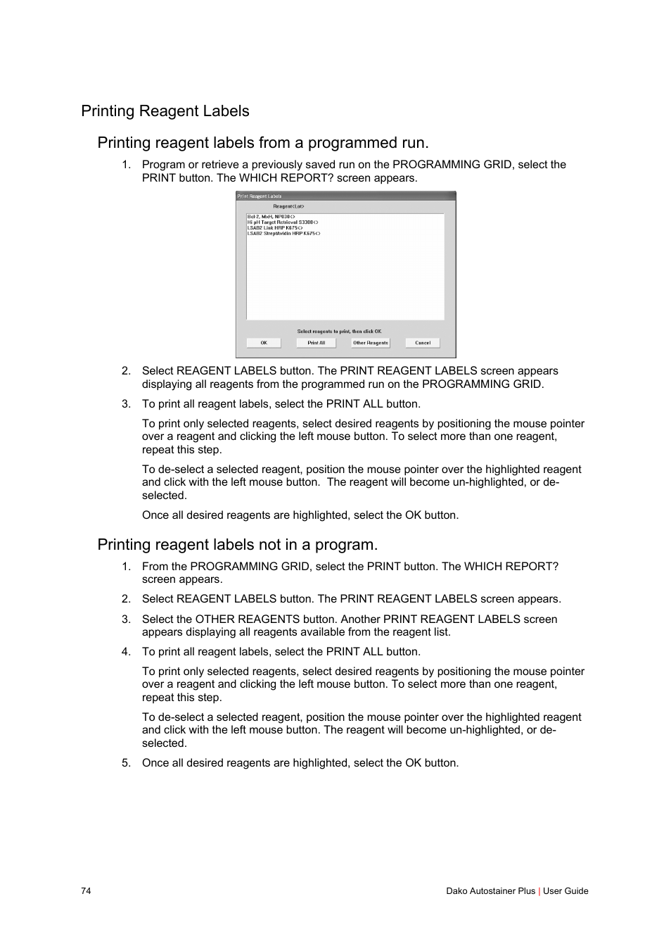 Printing reagent labels, Printing reagent labels from a programmed run, Printing reagent labels not in a program | Dako Autostainer Plus User Manual | Page 74 / 121