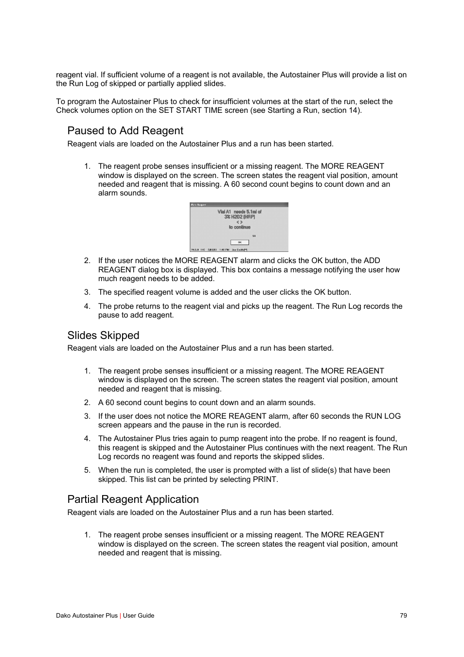 Paused to add reagent, Slides skipped, Partial reagent application | Dako Autostainer Plus User Manual | Page 79 / 121