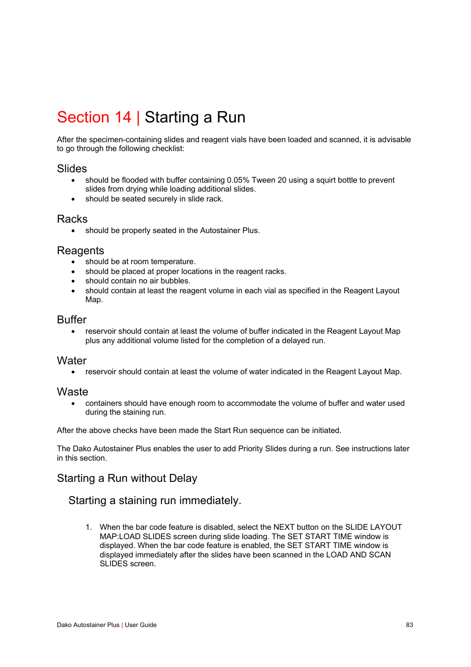 Section 14 | starting a run, Slides, Racks | Reagents, Buffer, Water, Waste, Starting a run without delay, Starting a staining run immediately | Dako Autostainer Plus User Manual | Page 83 / 121