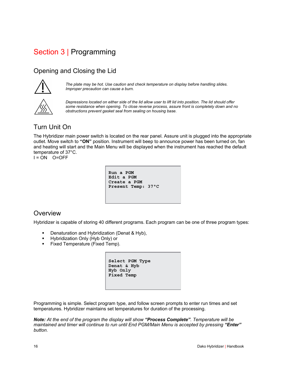 Section 3 | programming, Opening and closing the lid, Turn unit on | Overview | Dako Hybridizer User Manual | Page 16 / 32