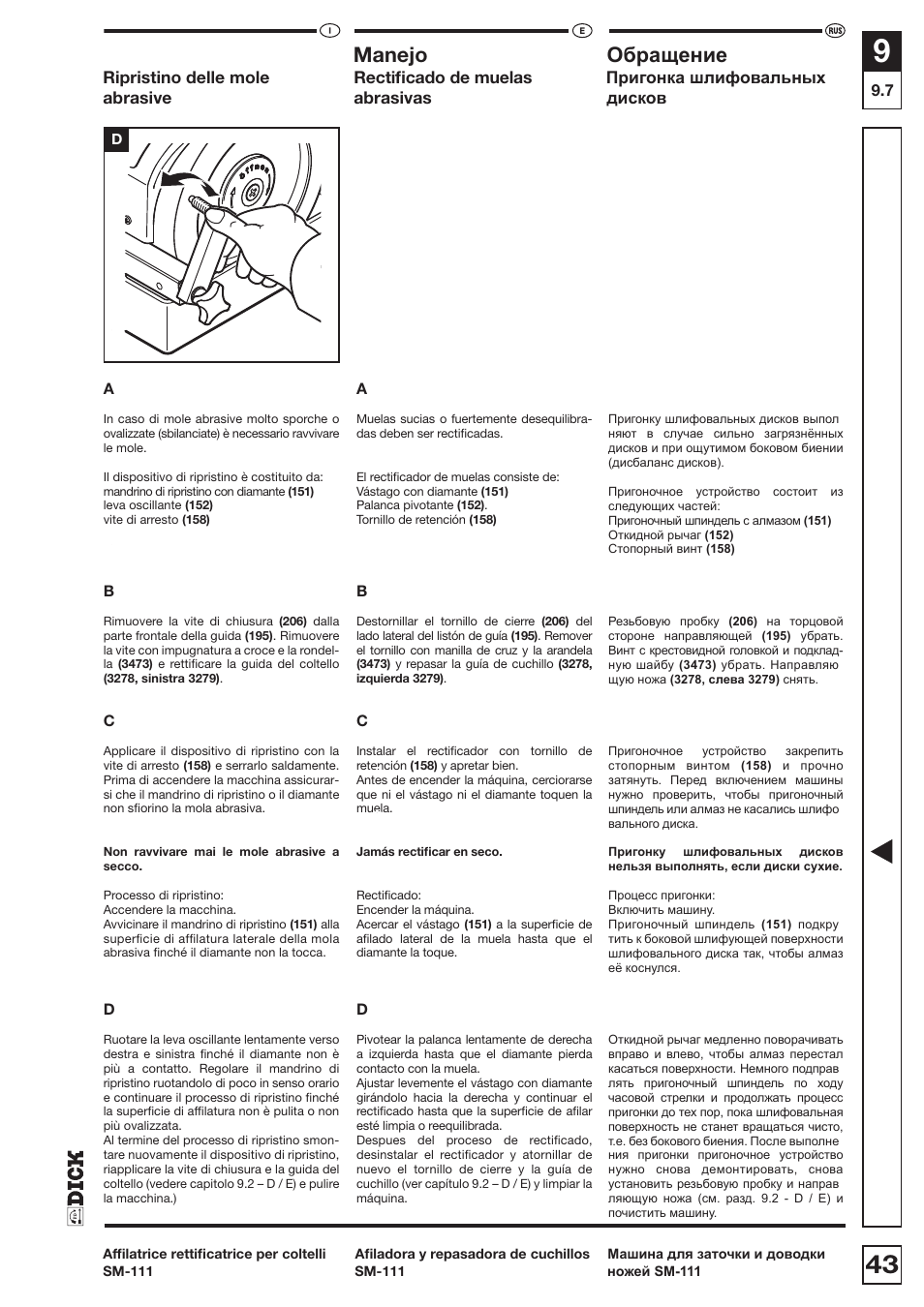 Uso manejo, Ɉɛɪɚɳɟɧɢɟ, Ripristino delle mole | Rectiﬁcado de muelas, Ɉɪɢɝɨɧɤɚɲɥɢɮɨɜɚɥɶɧɵɯ, Abrasive, Abrasivas, ɞɢɫɤɨɜ | Dick SM-111 230V User Manual | Page 43 / 75