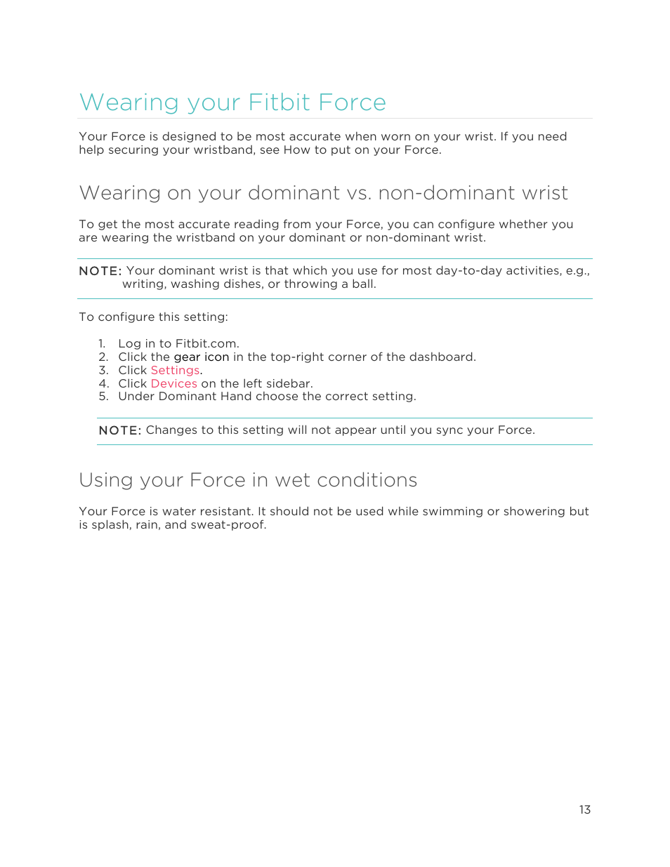 Wearing your fitbit force, Wearing on your dominant vs. non-dominant wrist, Using your force in wet conditions | Fitbit Force User Manual | Page 17 / 33