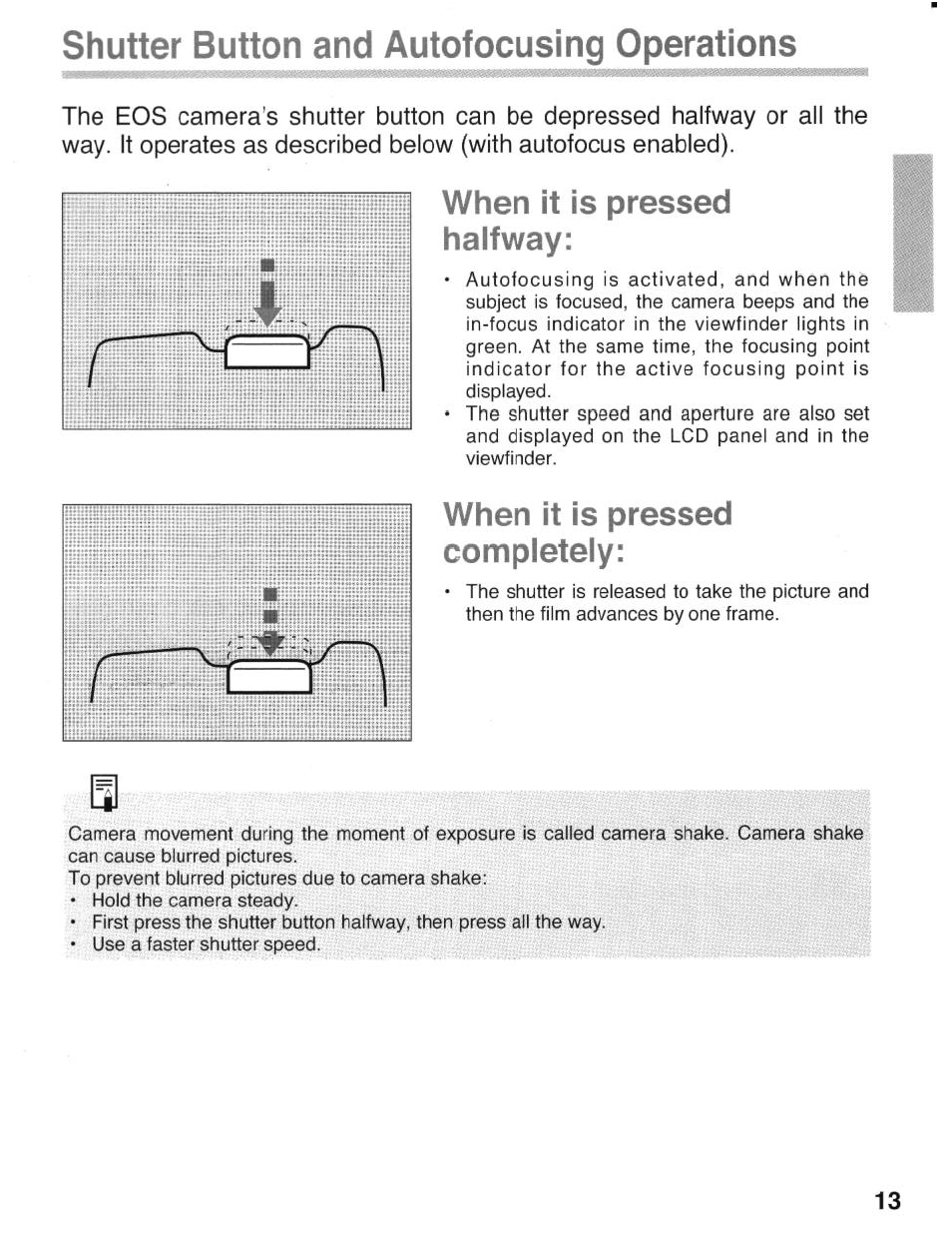 Shutter button and autofocusing operations, When it is pressed halfway, When it is pressed completely | Installing the batteries and, Autofocusing operations | Canon eos rebel g User Manual | Page 13 / 68