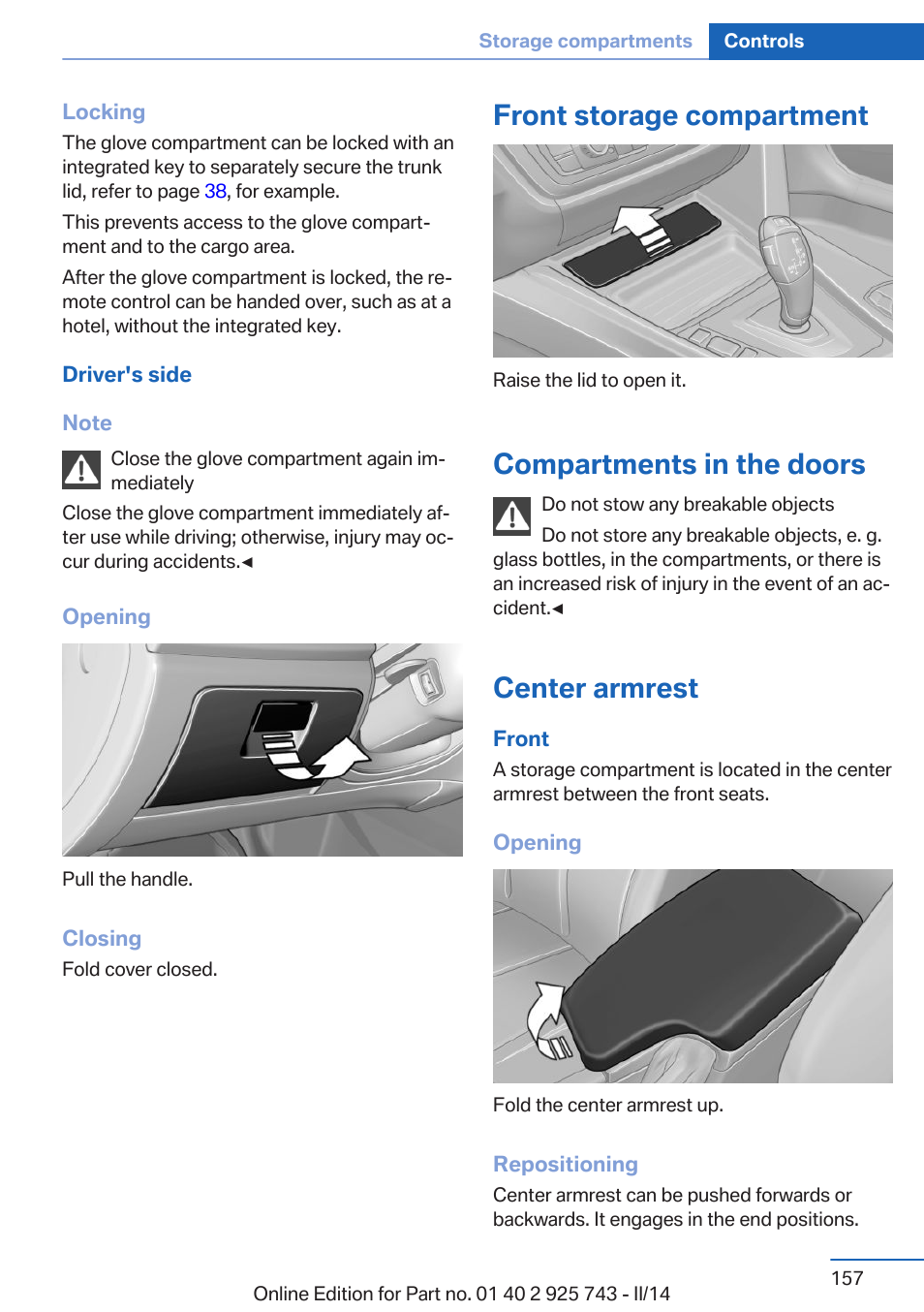 Front storage compartment, Compartments in the doors, Center armrest | BMW 335i xDrive Sedan 2014 User Manual | Page 157 / 242