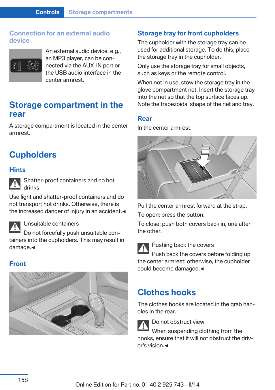 Storage compartment in the rear, Cupholders, Clothes hooks | BMW 335i xDrive Sedan 2014 User Manual | Page 158 / 242