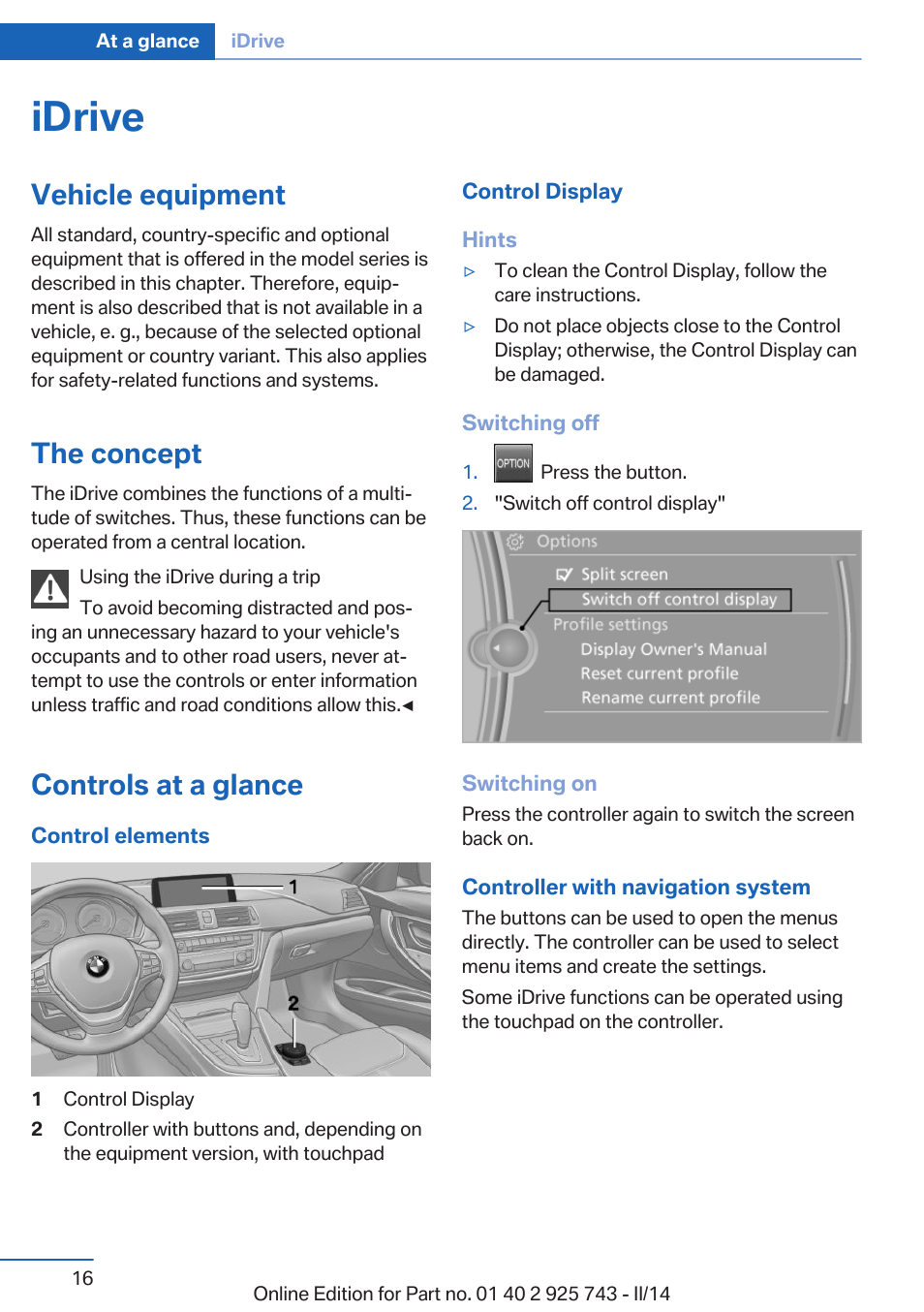 Idrive, Vehicle equipment, The concept | Controls at a glance | BMW 335i xDrive Sedan 2014 User Manual | Page 16 / 242