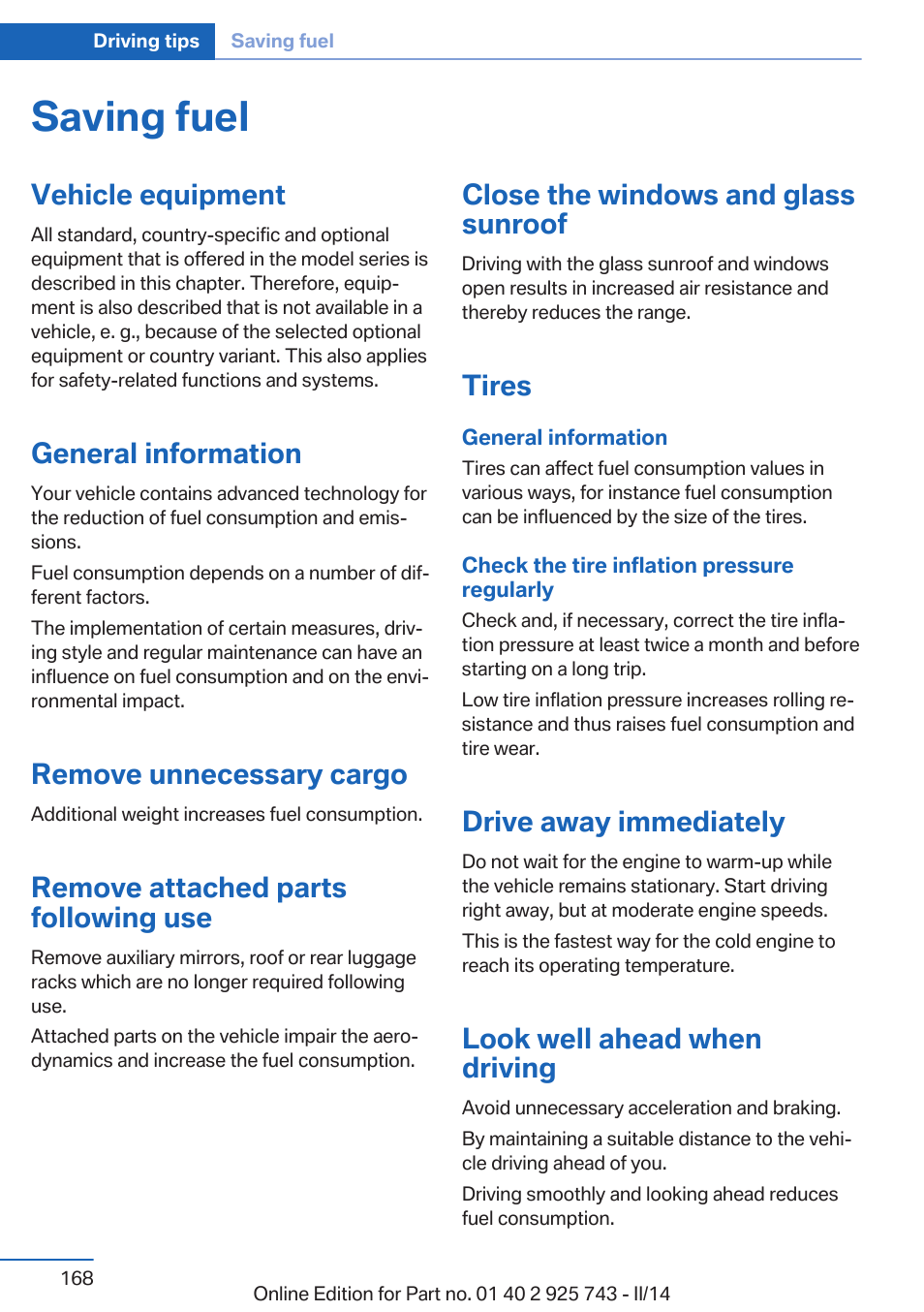 Saving fuel, Vehicle equipment, General information | Remove unnecessary cargo, Remove attached parts following use, Close the windows and glass sunroof, Tires, Drive away immediately, Look well ahead when driving | BMW 335i xDrive Sedan 2014 User Manual | Page 168 / 242