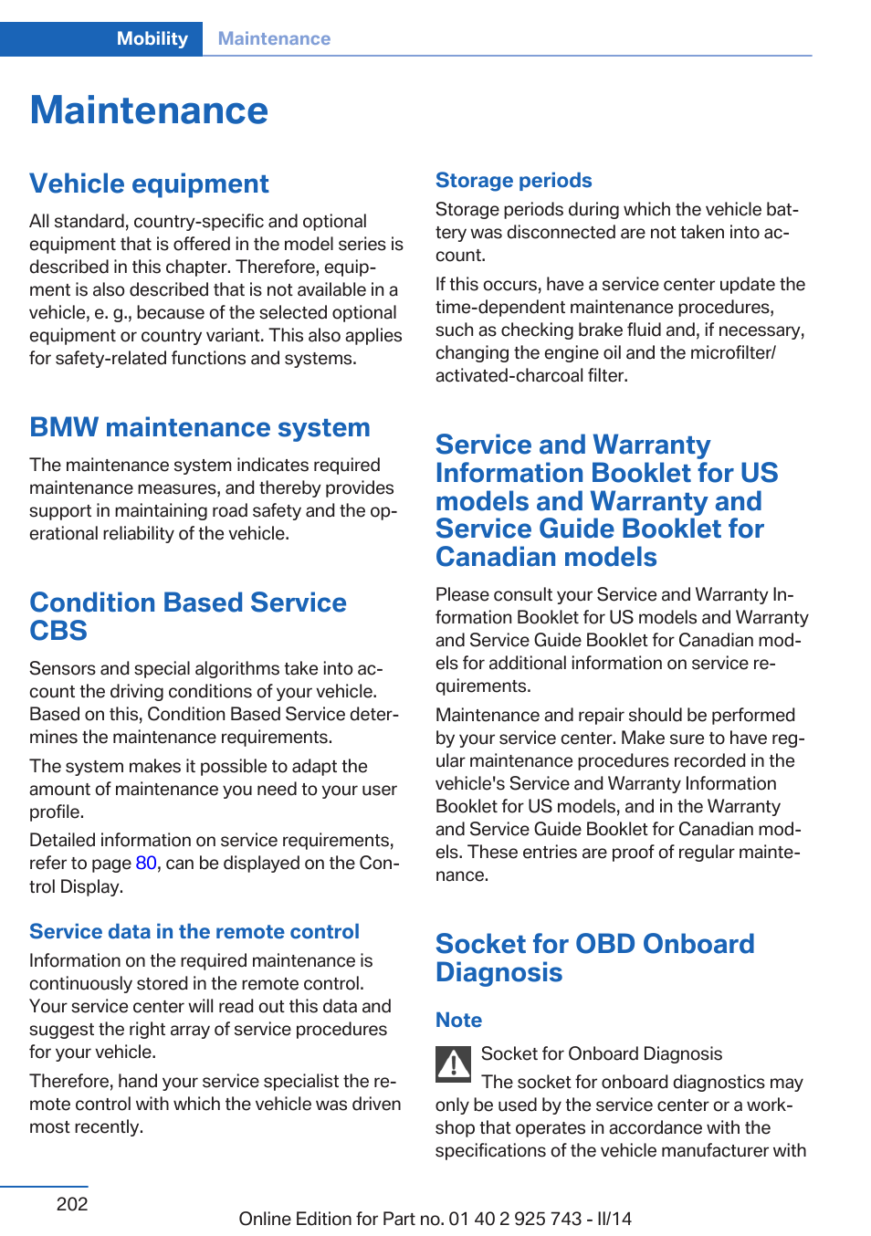 Maintenance, Vehicle equipment, Bmw maintenance system | Condition based service cbs, Socket for obd onboard diagnosis | BMW 335i xDrive Sedan 2014 User Manual | Page 202 / 242