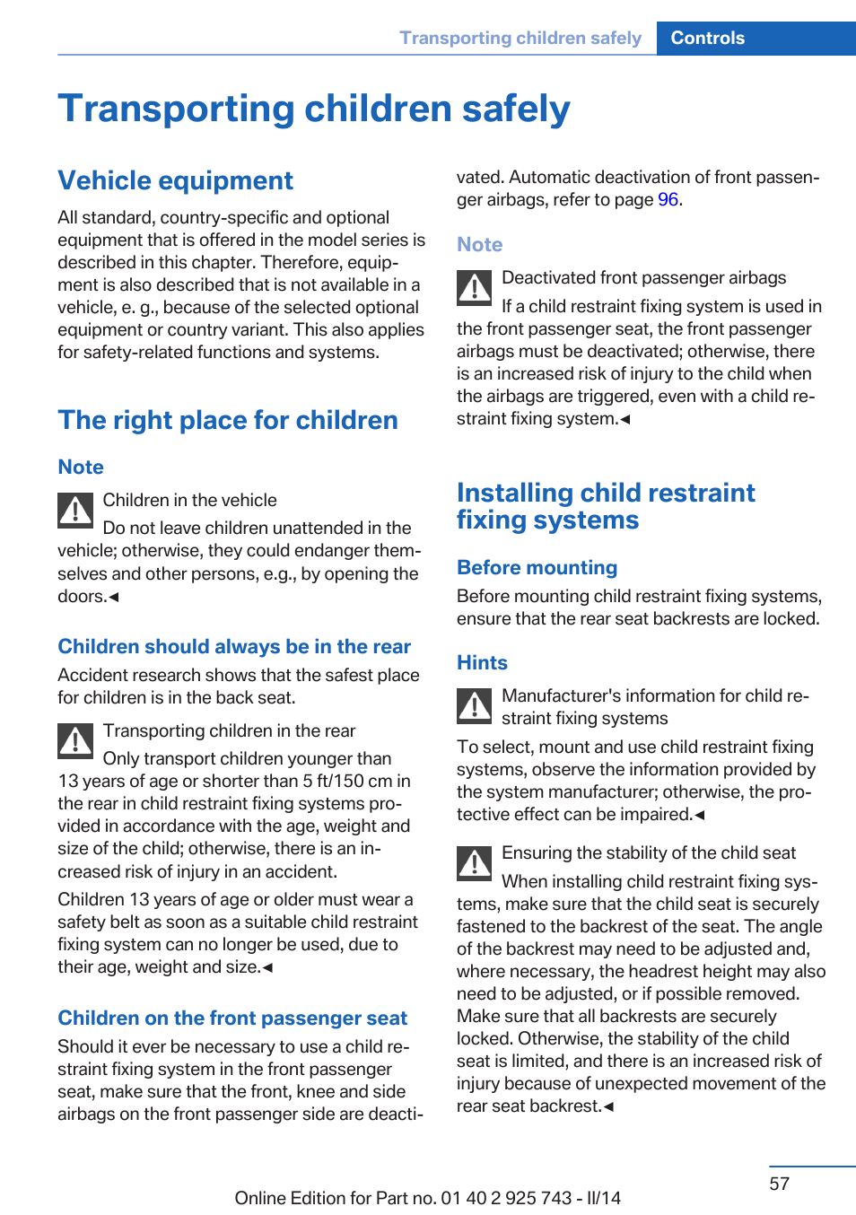 Transporting children safely, Vehicle equipment, The right place for children | Installing child restraint fixing systems | BMW 335i xDrive Sedan 2014 User Manual | Page 57 / 242