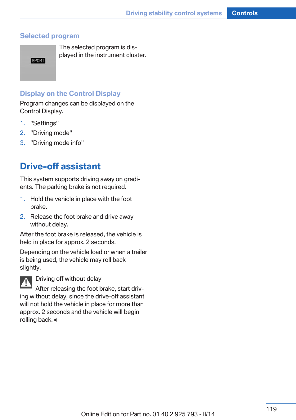 Drive-off assistant, The sport driving | BMW 328d xDrive Sports Wagon 2014 User Manual | Page 119 / 244