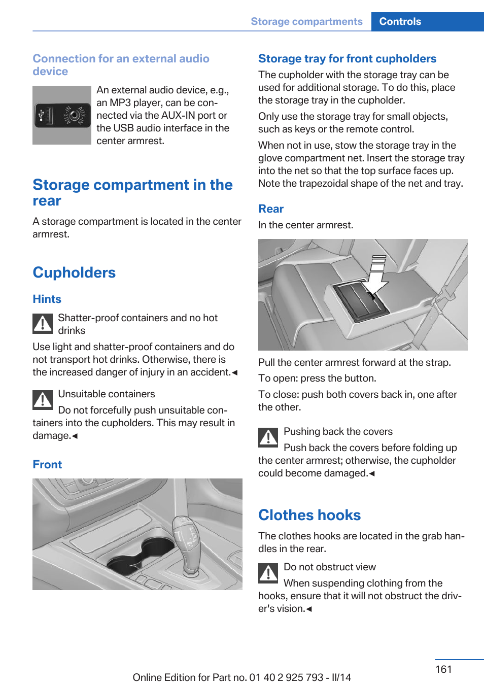 Storage compartment in the rear, Cupholders, Clothes hooks | BMW 328d xDrive Sports Wagon 2014 User Manual | Page 161 / 244