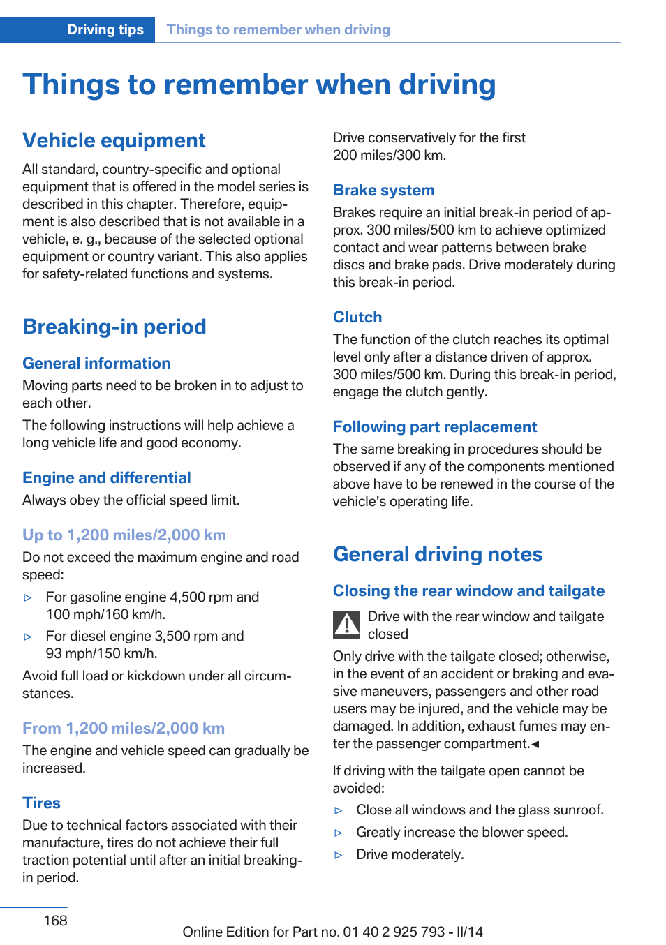 Things to remember when driving, Vehicle equipment, Breaking-in period | General driving notes | BMW 328d xDrive Sports Wagon 2014 User Manual | Page 168 / 244