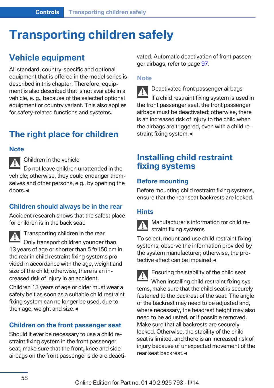 Transporting children safely, Vehicle equipment, The right place for children | Installing child restraint fixing systems | BMW 328d xDrive Sports Wagon 2014 User Manual | Page 58 / 244