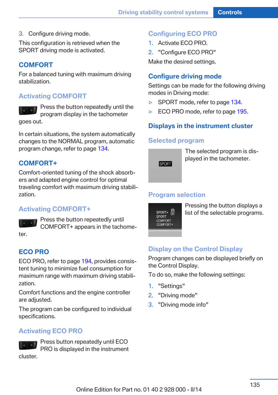 The sport driving | BMW 550i xDrive Sedan 2014 User Manual | Page 135 / 267