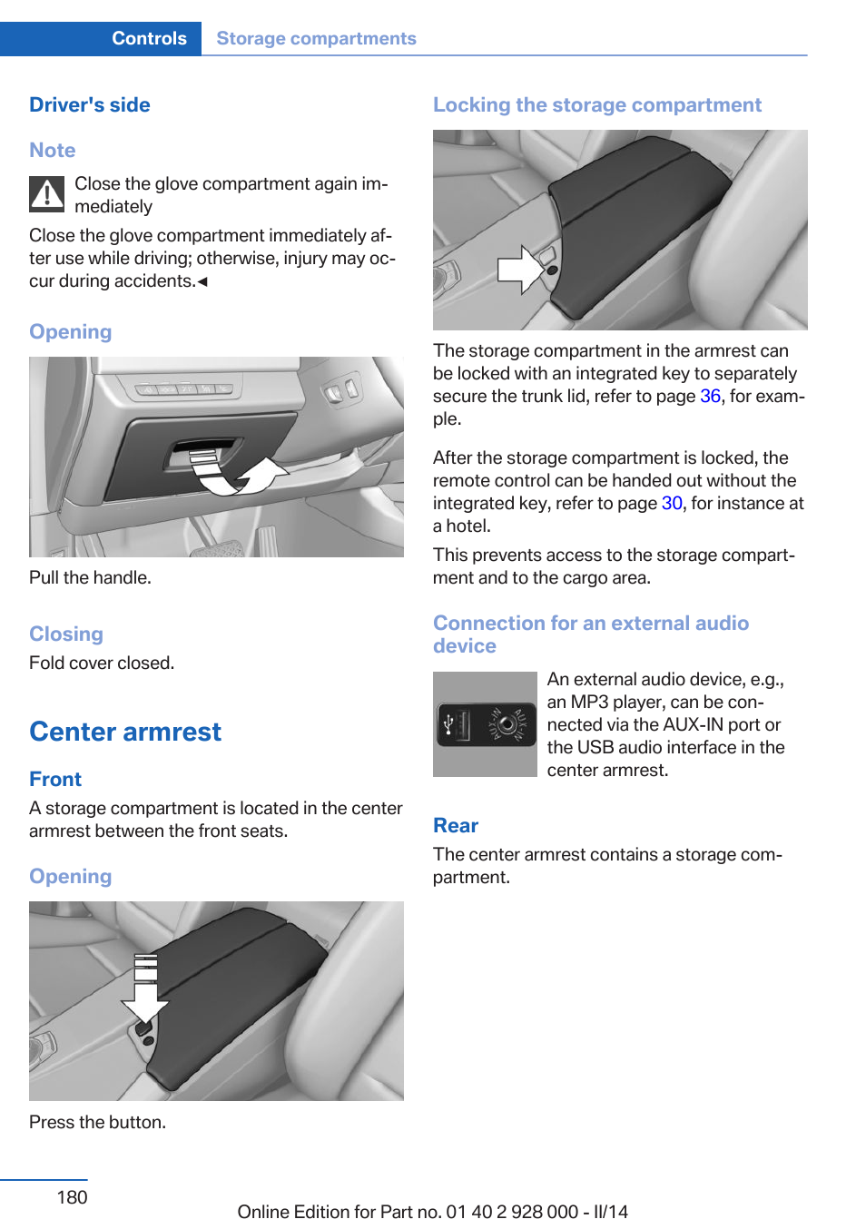 Center armrest, In the front and | BMW 550i xDrive Sedan 2014 User Manual | Page 180 / 267