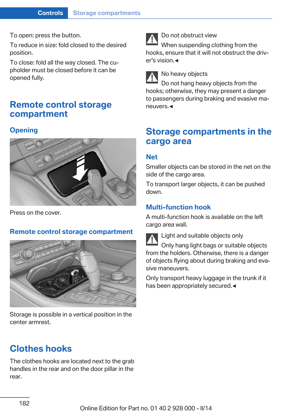 Remote control storage compartment, Clothes hooks, Storage compartments in the cargo area | BMW 550i xDrive Sedan 2014 User Manual | Page 182 / 267