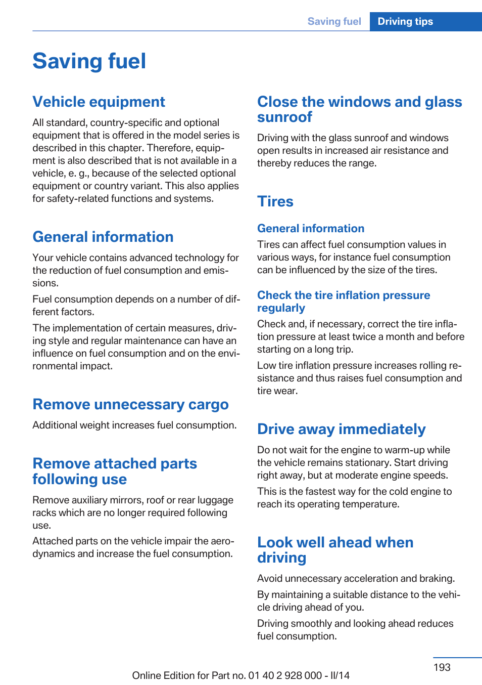 Saving fuel, Vehicle equipment, General information | Remove unnecessary cargo, Remove attached parts following use, Close the windows and glass sunroof, Tires, Drive away immediately, Look well ahead when driving | BMW 550i xDrive Sedan 2014 User Manual | Page 193 / 267