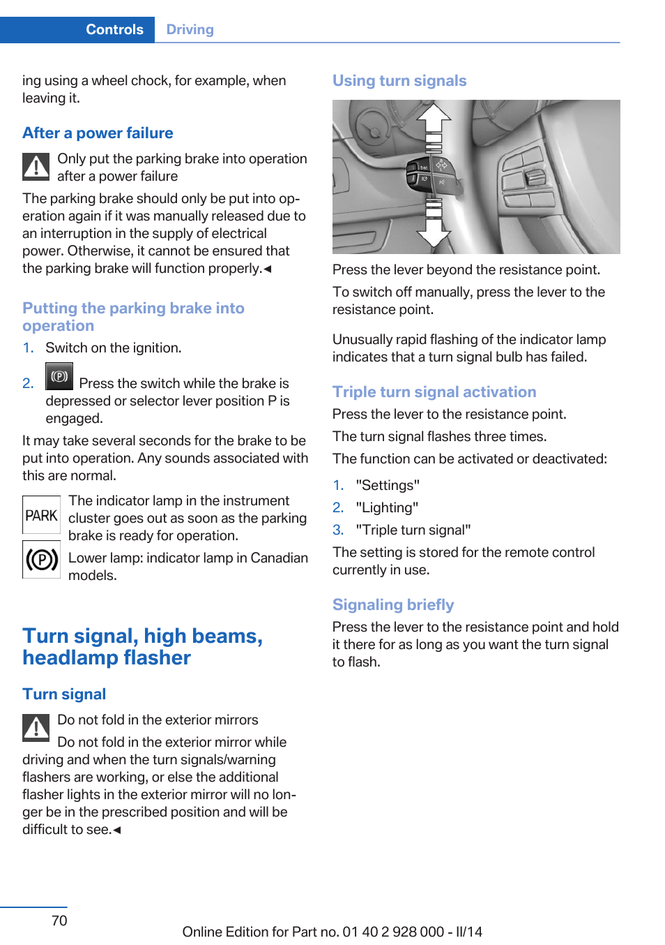 Turn signal, high beams, headlamp flasher, Lamp flasher | BMW 550i xDrive Sedan 2014 User Manual | Page 70 / 267