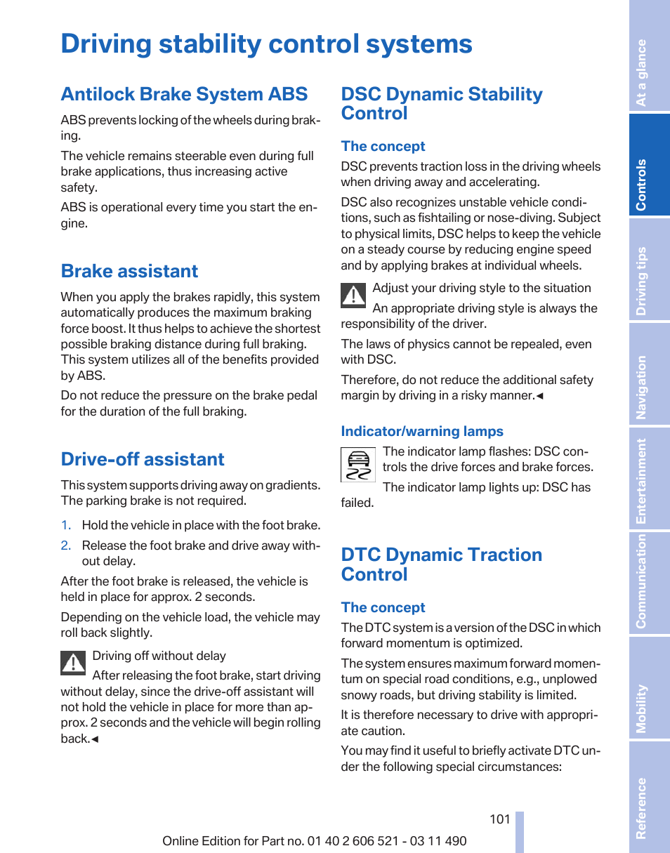 Driving stability control systems, Antilock brake system abs, Brake assistant | Drive-off assistant, Dsc dynamic stability control, Dtc dynamic traction control | BMW 650i xDrive Convertible 2012 User Manual | Page 101 / 282