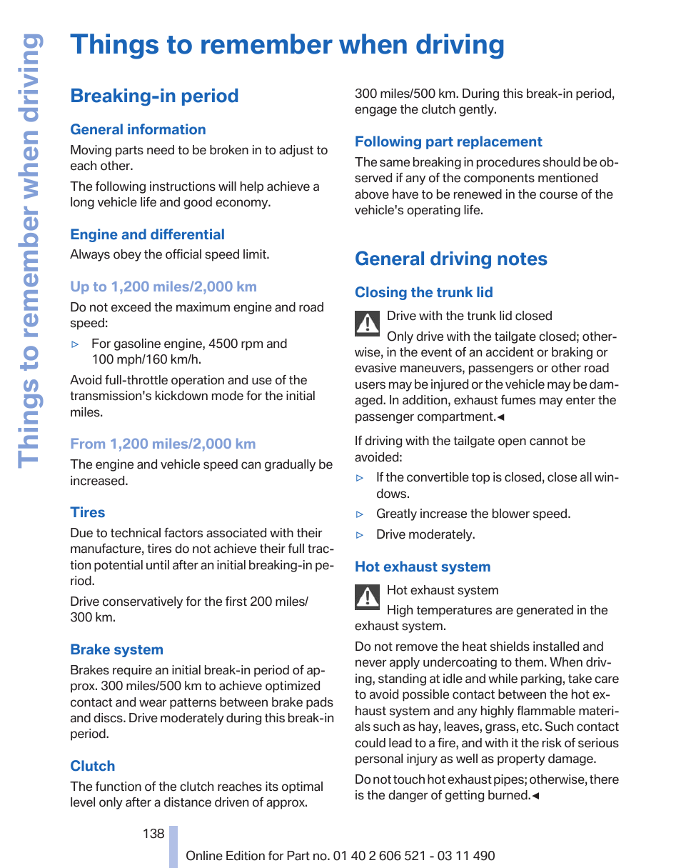 Things to remember when driving, Breaking-in period, General driving notes | BMW 650i xDrive Convertible 2012 User Manual | Page 138 / 282