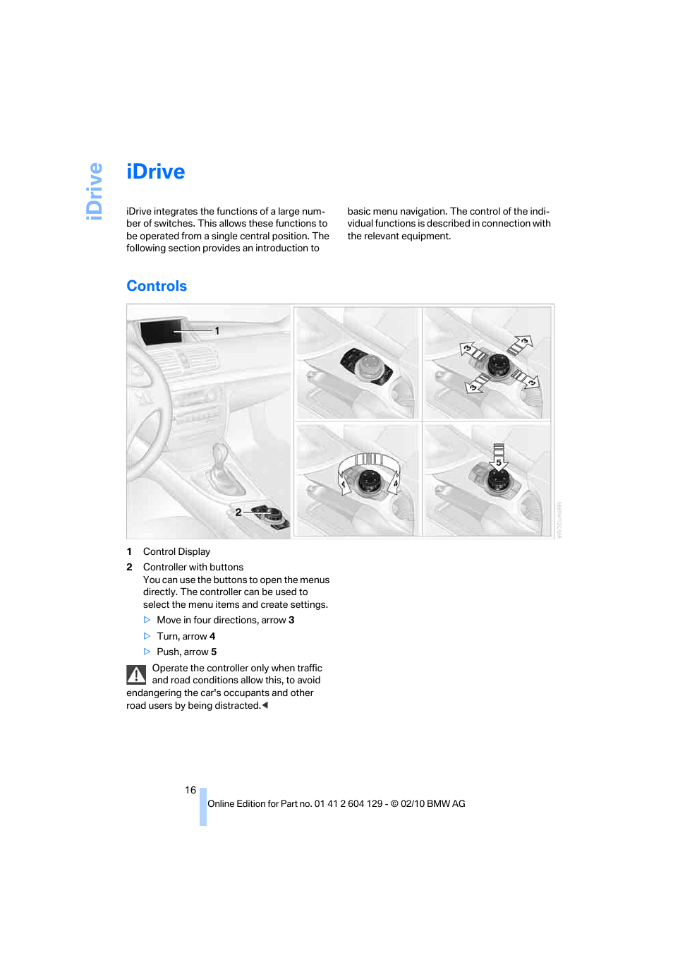 Idrive, Controls, Idriv e | BMW 128i Convertible 2011 User Manual | Page 18 / 256