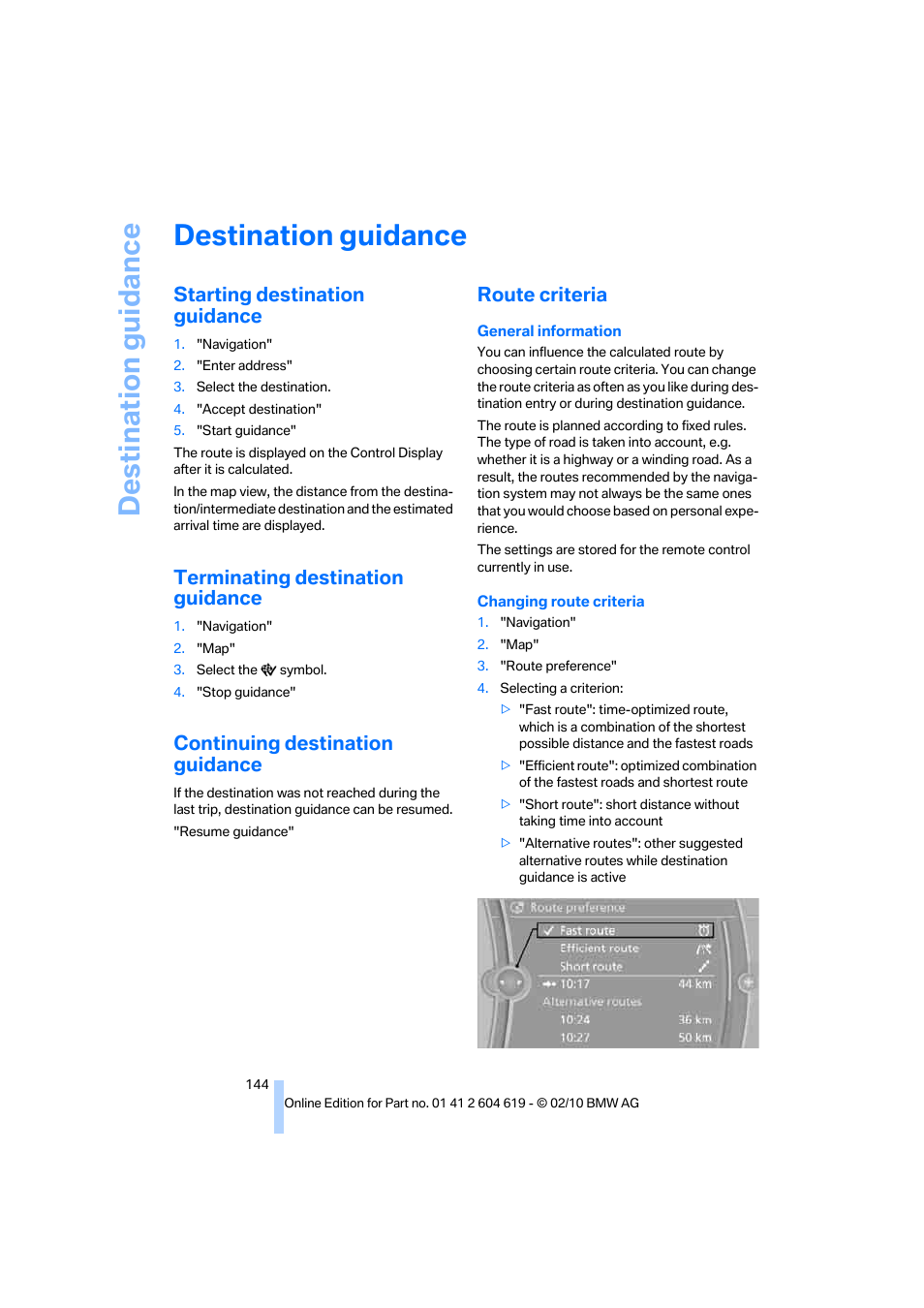 Destination guidance, Starting destination guidance, Terminating destination guidance | Continuing destination guidance, Route criteria | BMW 335is Convertible 2011 User Manual | Page 146 / 278