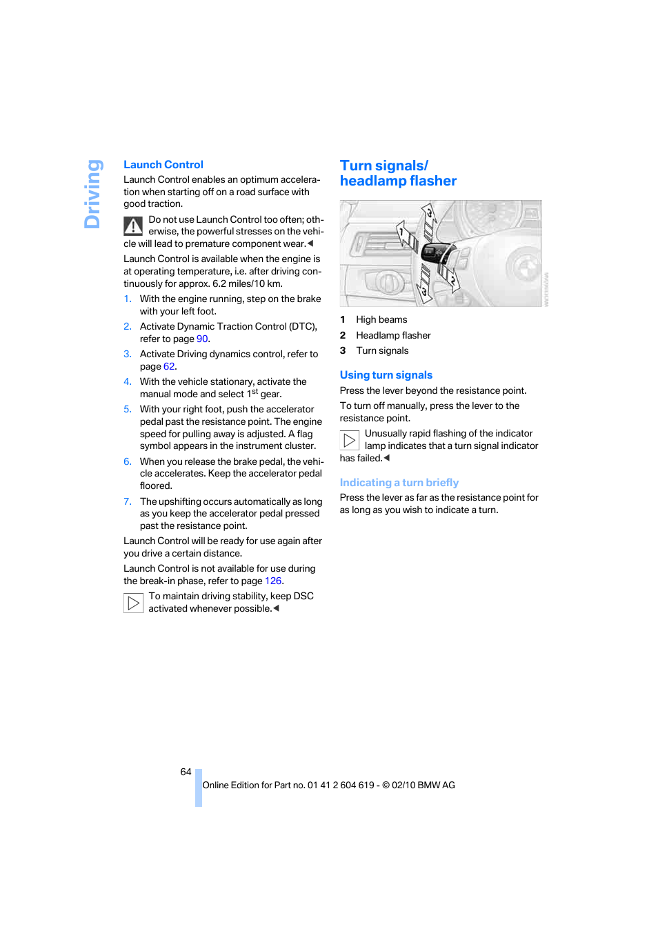 Turn signals/ headlamp flasher, Driving | BMW 335is Convertible 2011 User Manual | Page 66 / 278