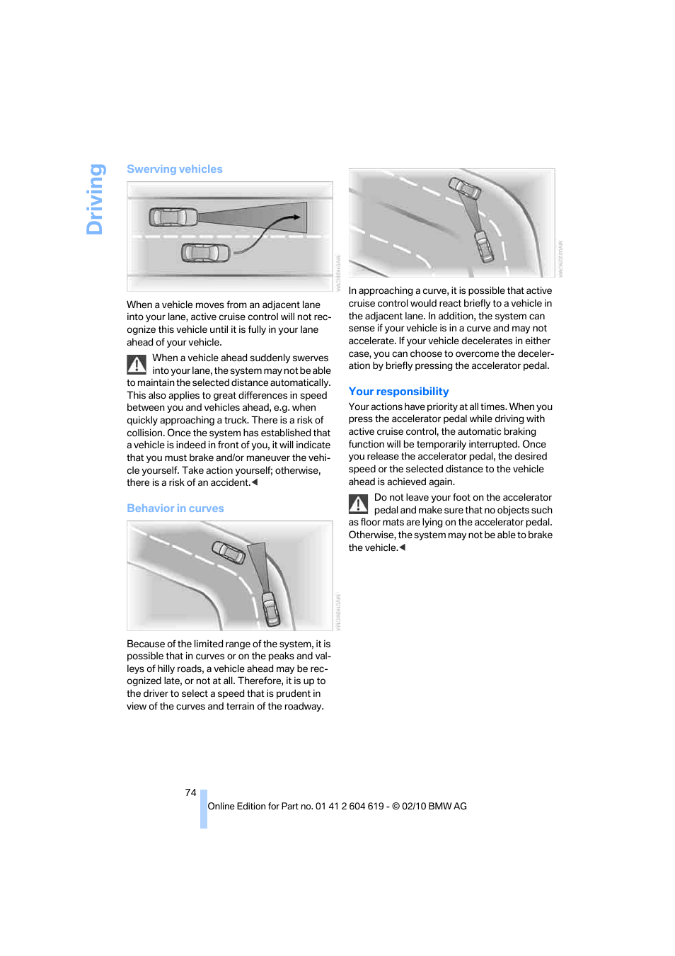 Driving | BMW 335is Convertible 2011 User Manual | Page 76 / 278