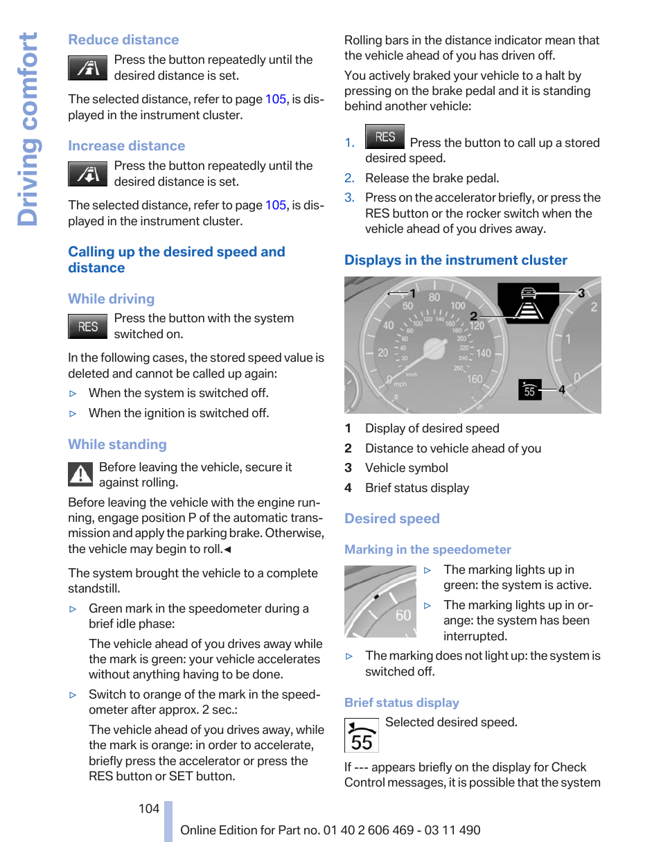 Driving comfort | BMW 550i xDrive Sedan 2011 User Manual | Page 104 / 304