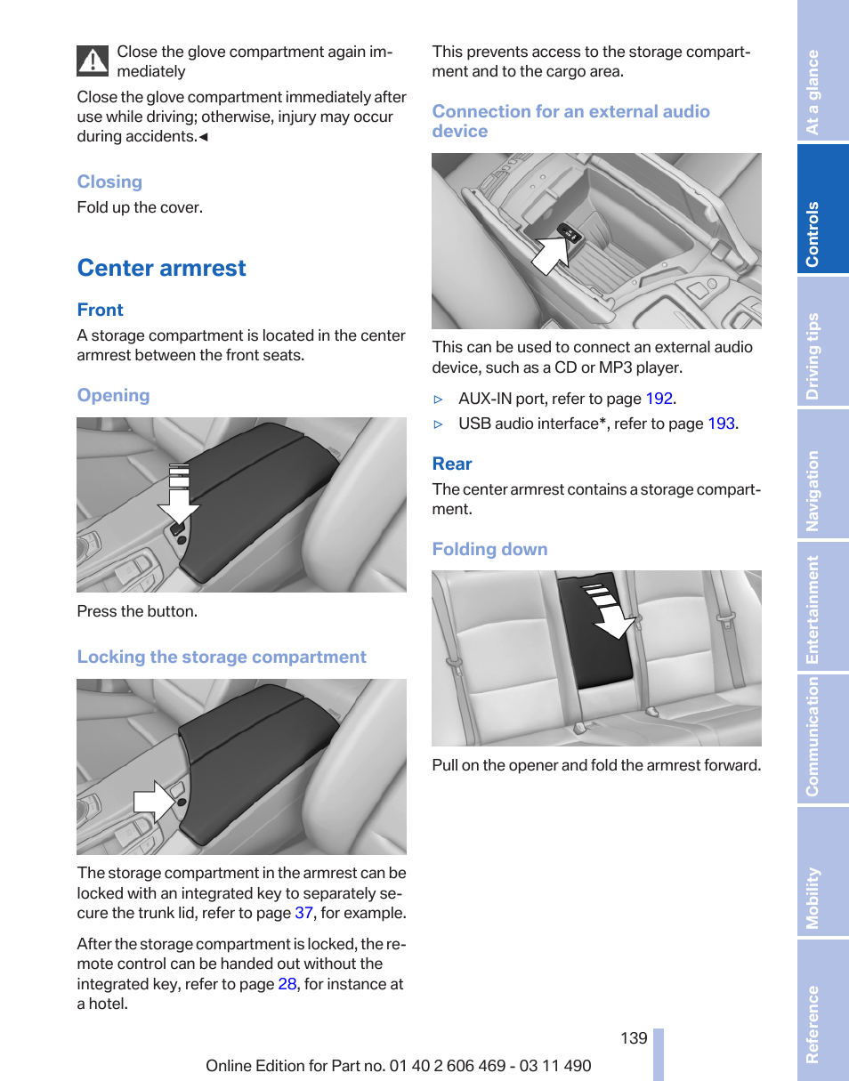 Center armrest, In the front and rear | BMW 550i xDrive Sedan 2011 User Manual | Page 139 / 304